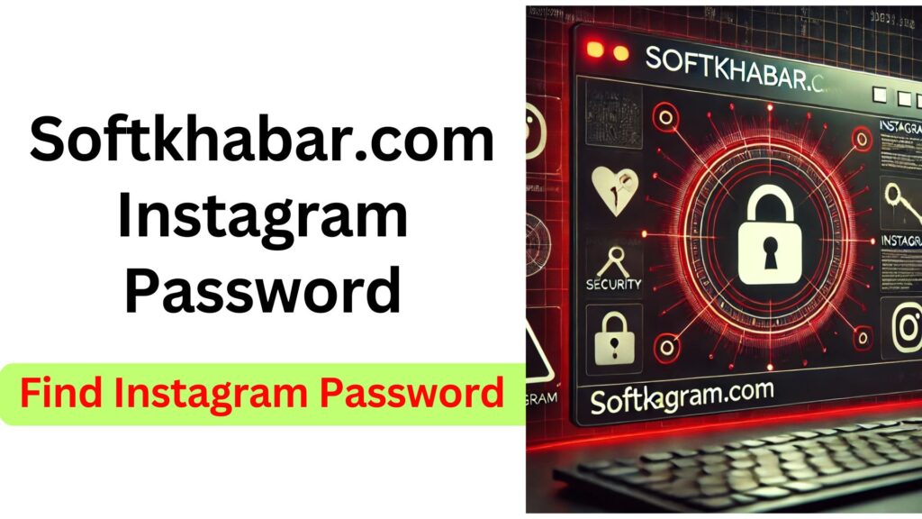 Softkhabar.com Instagram Password